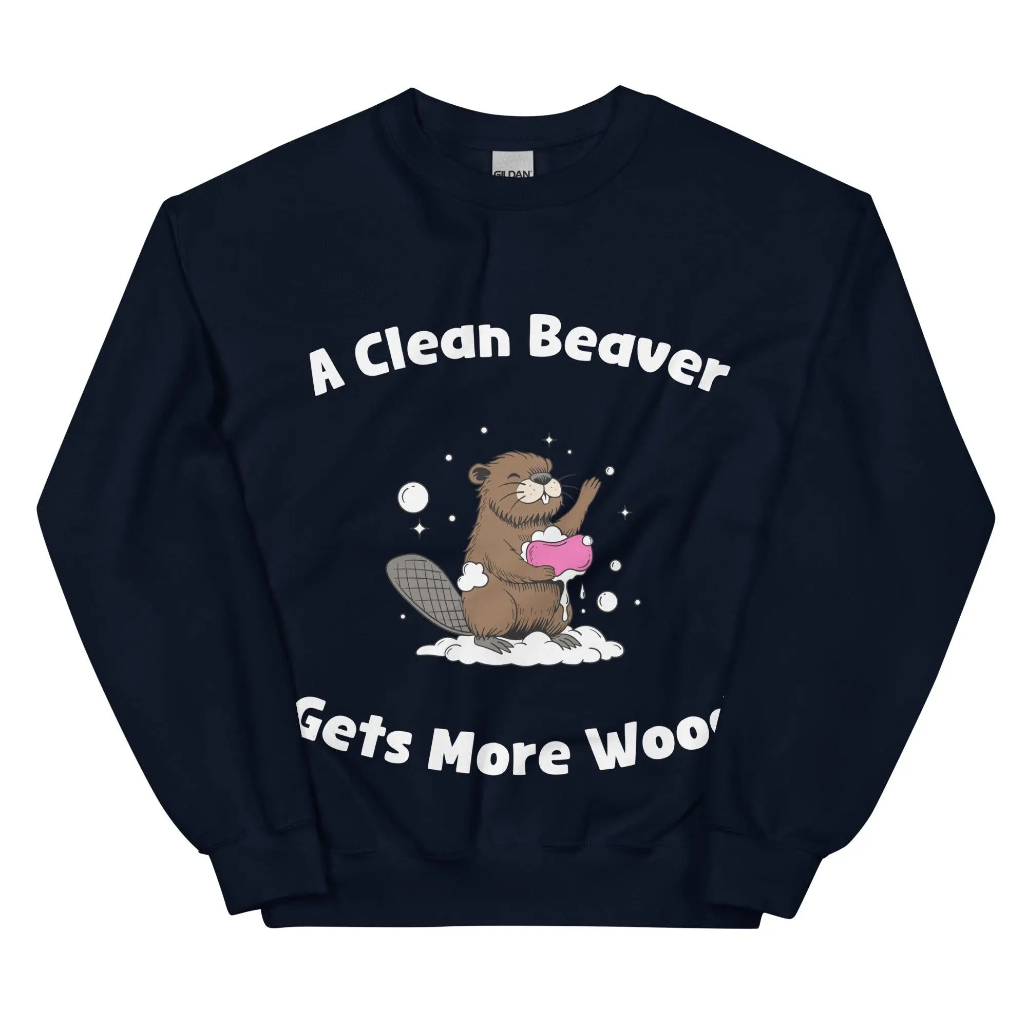 A Clean Beaver Gets More Wood sweatshirt - Image 2