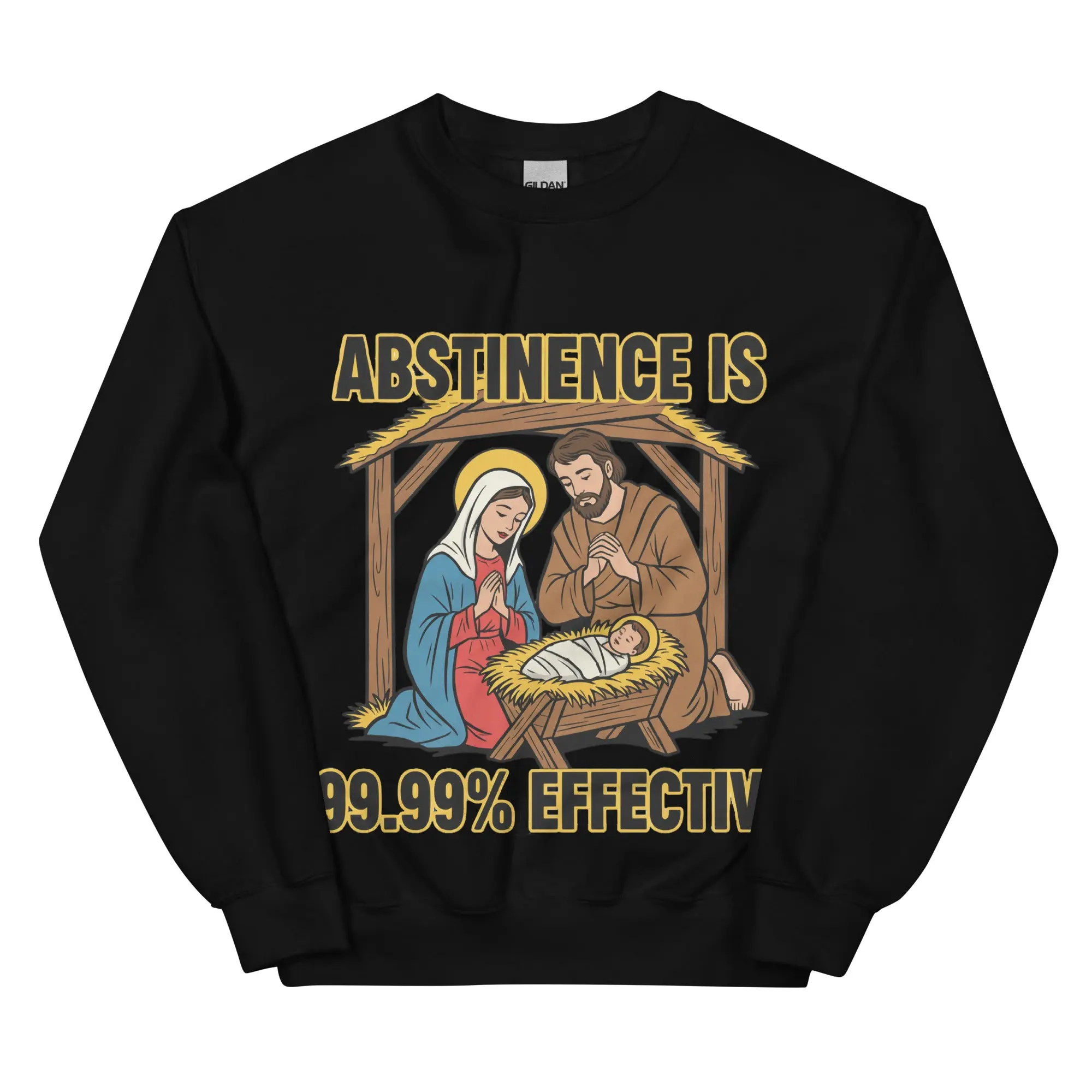Abstinence is 99.99% effective sweatshirt