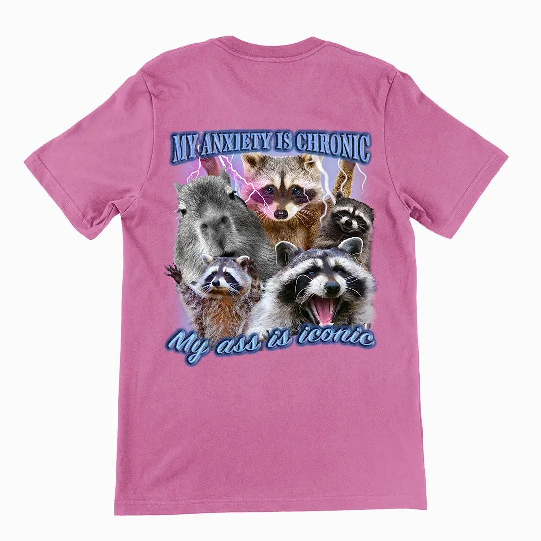 My Anxiety is Chronic, My Ass is Iconic t-shirt (backprint) - Image 2
