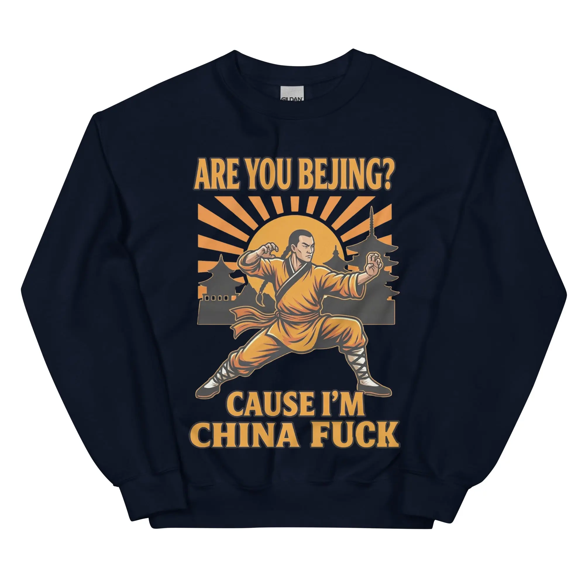 Are you Bejing cause I'm China fuck sweatshirt - Image 2