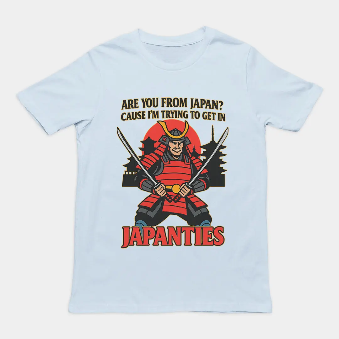 Are you from Japan? Cause I'm trying to get in Japanties T-Shirt - Image 6