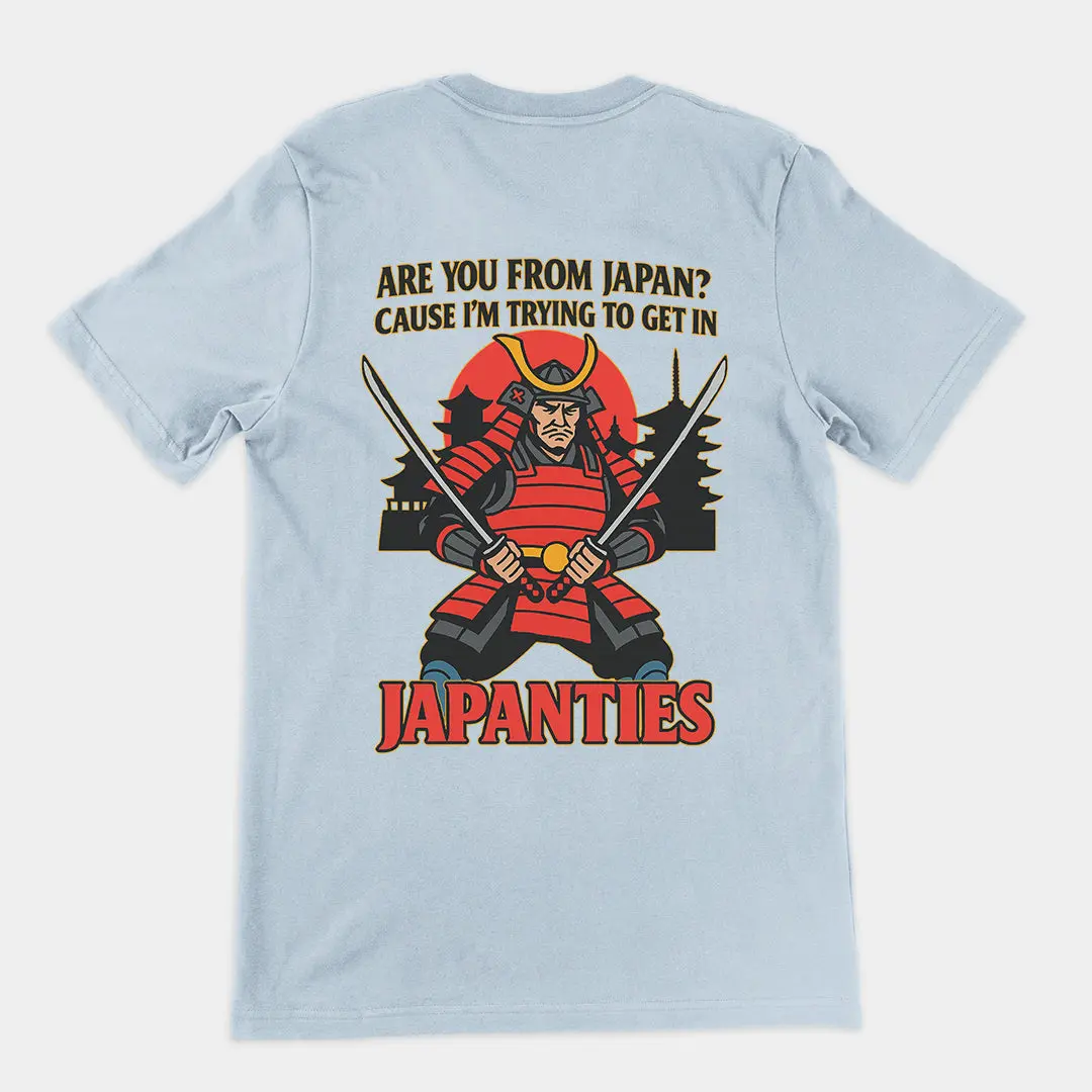 Are you from Japan? Cause I'm trying to get in Japanties T-Shirt (backprint) - Image 5
