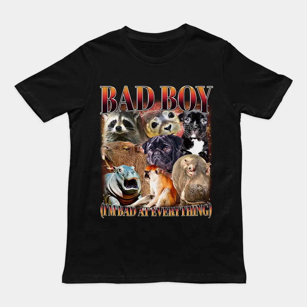 Bad Boy (I'm Bad at Everything) T-Shirt