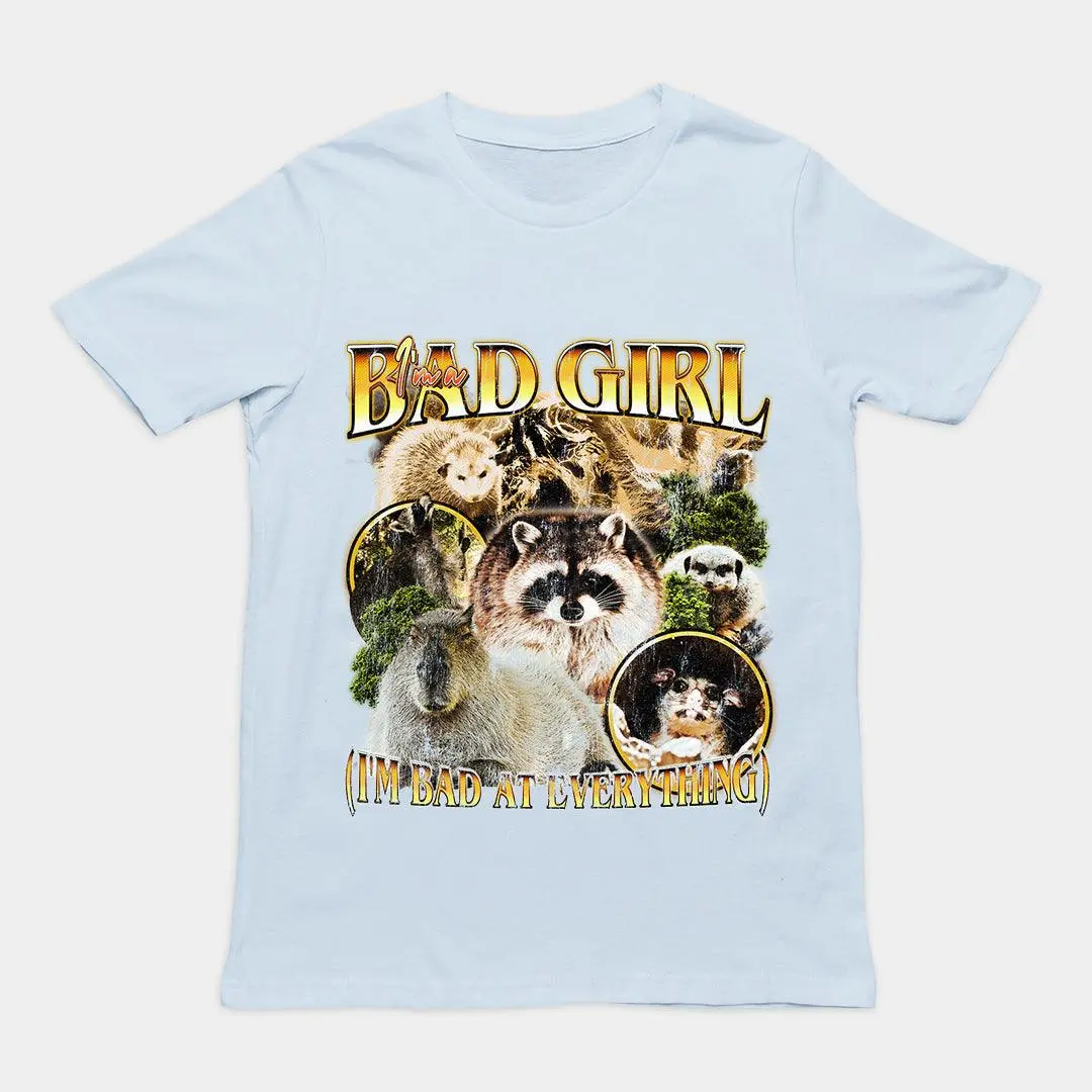 I'm a Bad Girl (I'm Bad at Everything) t-shirt - Image 5