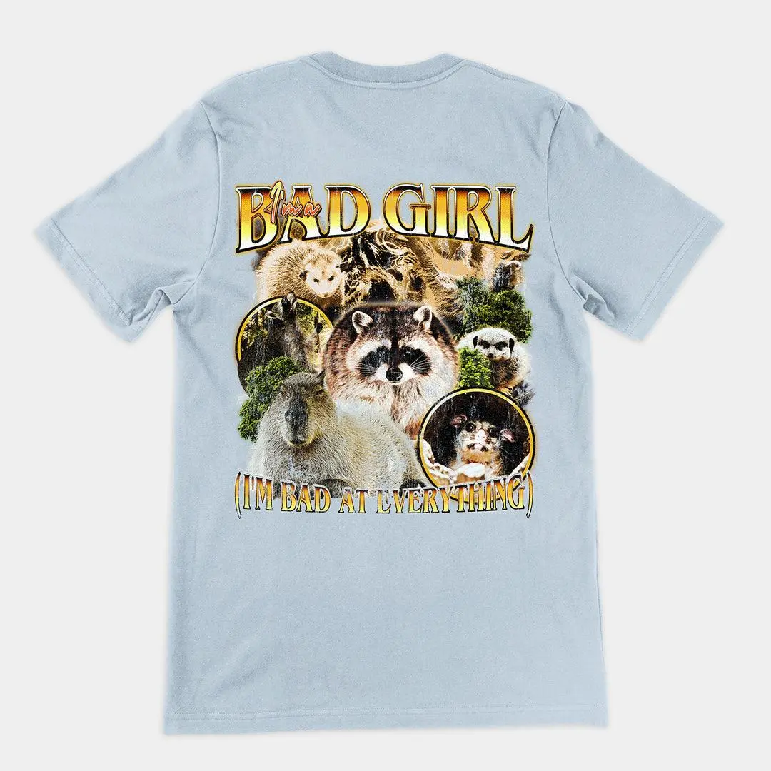 I'm a Bad Girl (I'm Bad at Everything) t-shirt (backprint) - Image 4