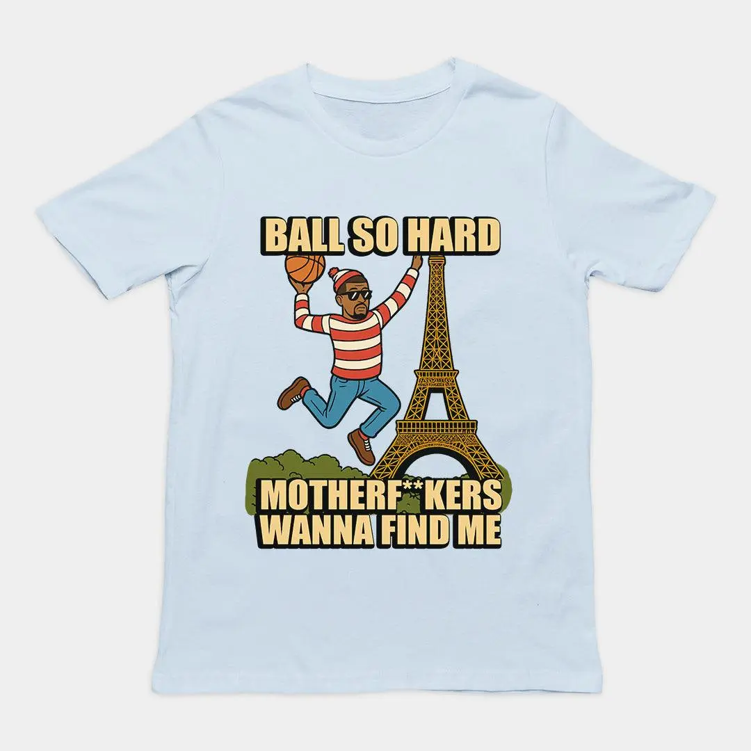 Ball so hard motherf**kers wanna find me T-Shirt - Image 5