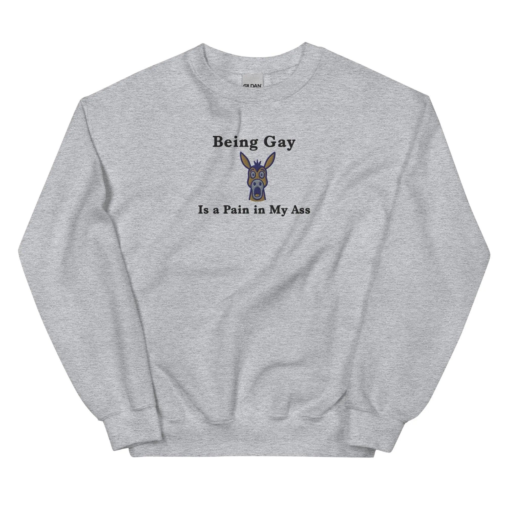 Being Gay is a Pain in my ass (embroidered) sweatshirt - Image 8