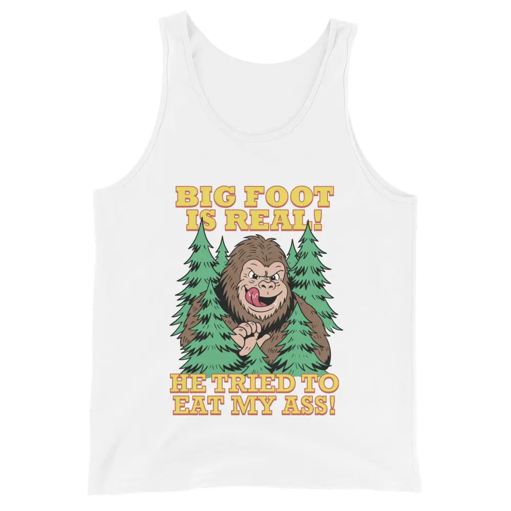 Big foot is real he tried to eat my ass Tank Top - Image 2