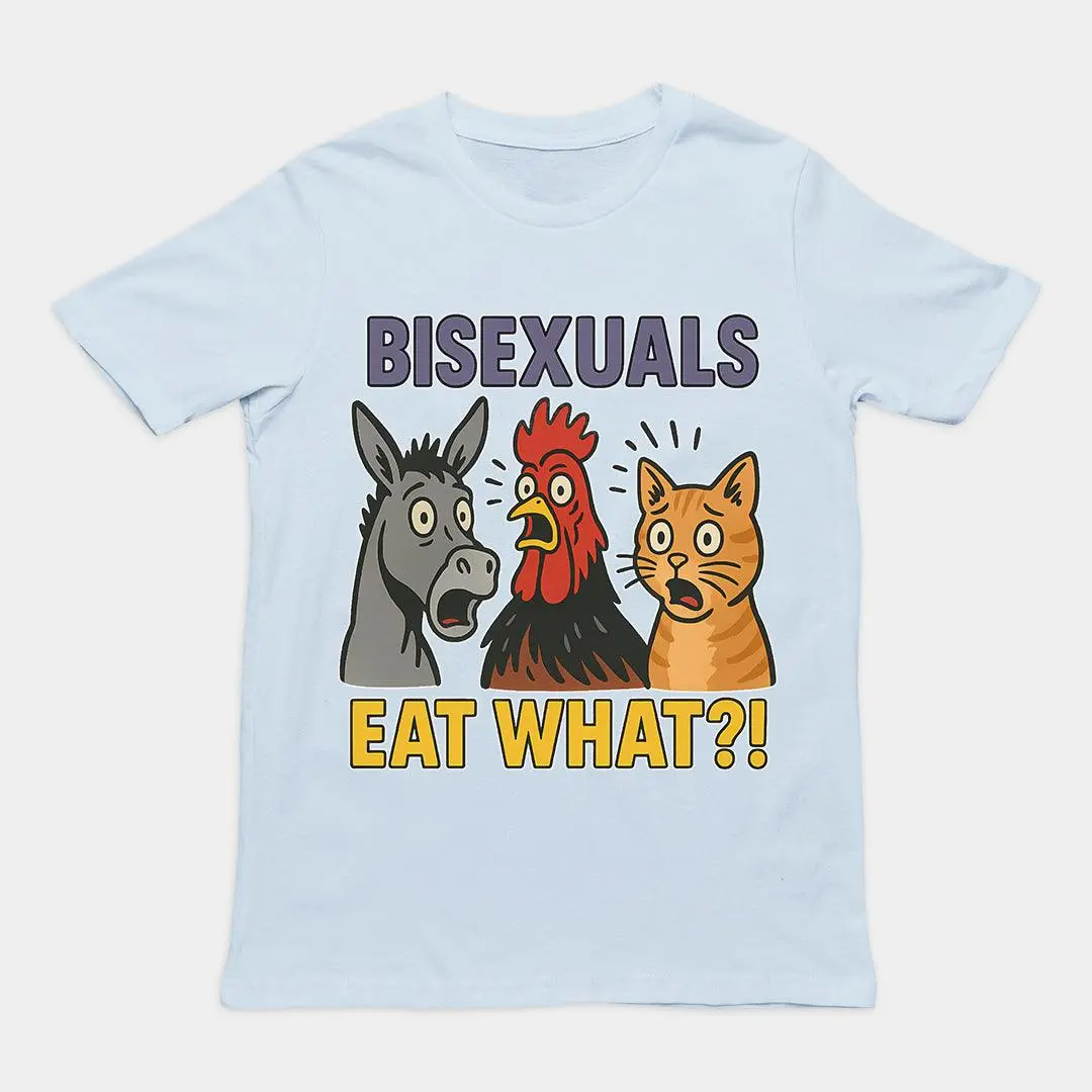 Bisexuals Eat What Funny T-Shirt - Image 6