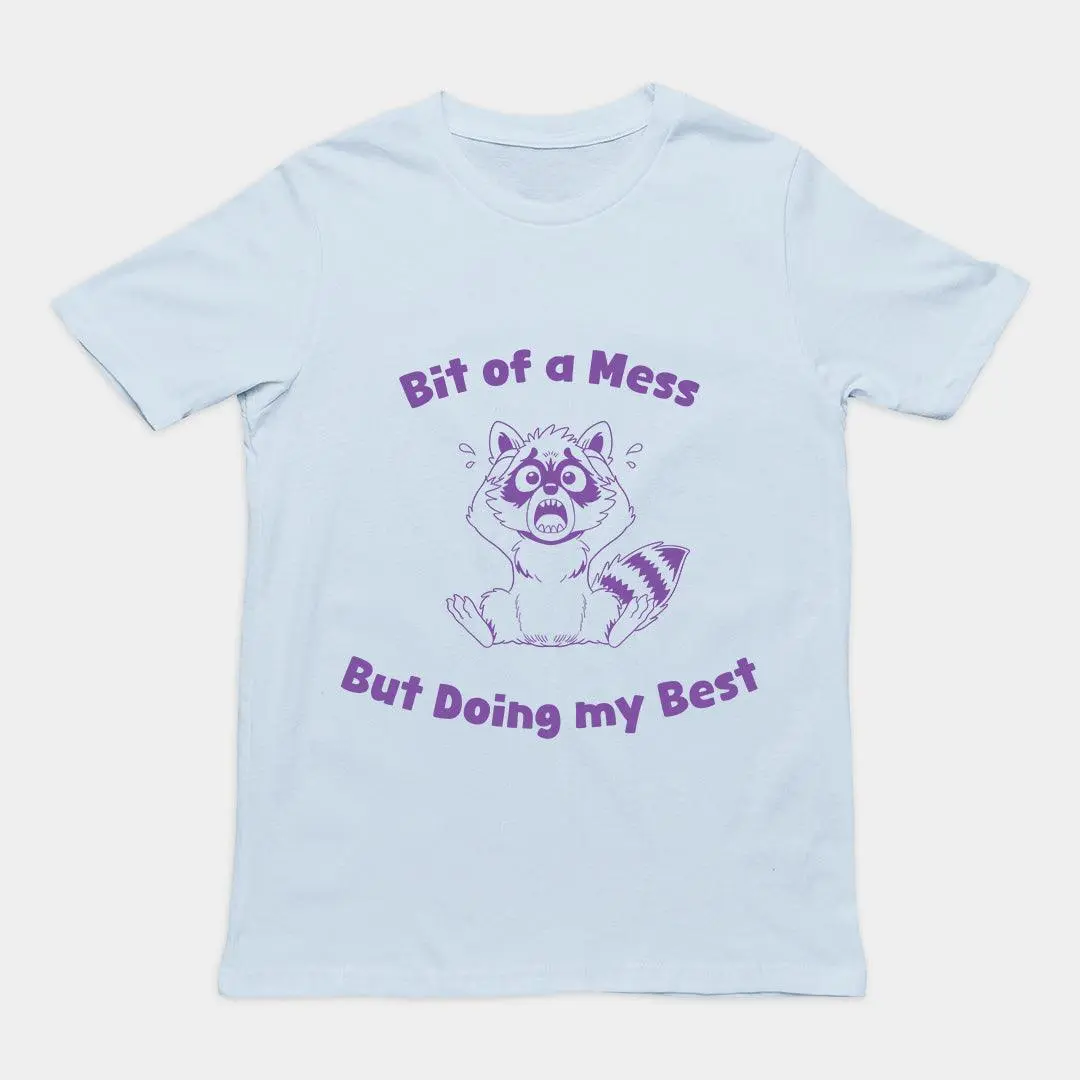 Bit of a Mess but Doing my Best T-Shirt - Image 5