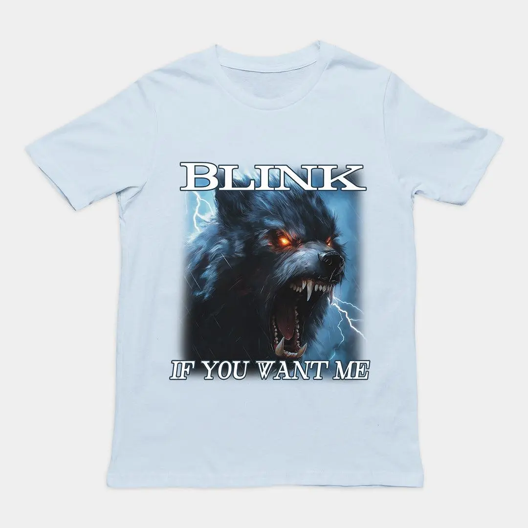 Blink If You Want Me t-shirt - Image 5