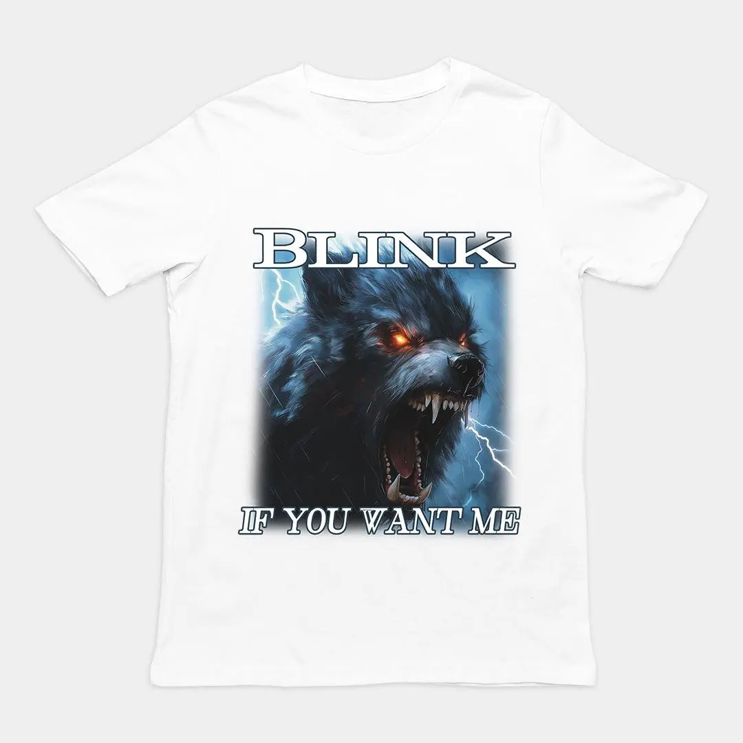 Blink If You Want Me t-shirt - Image 6