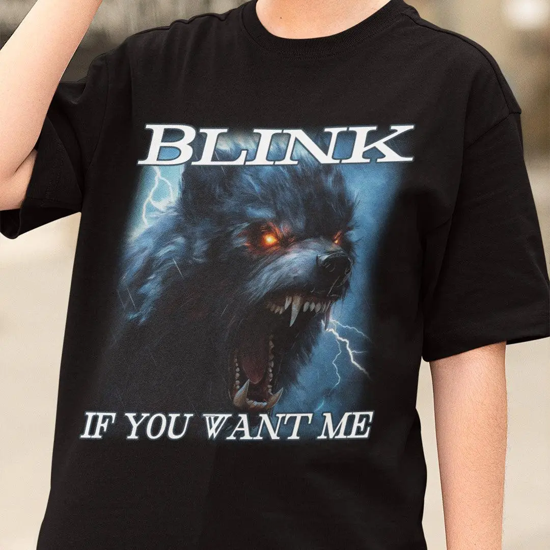 Blink If You Want Me t-shirt - Image 7