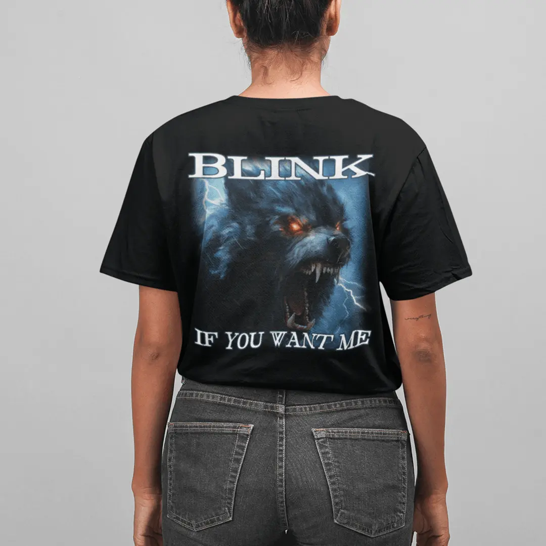 Blink If You Want Me t-shirt (backprint) - Image 7