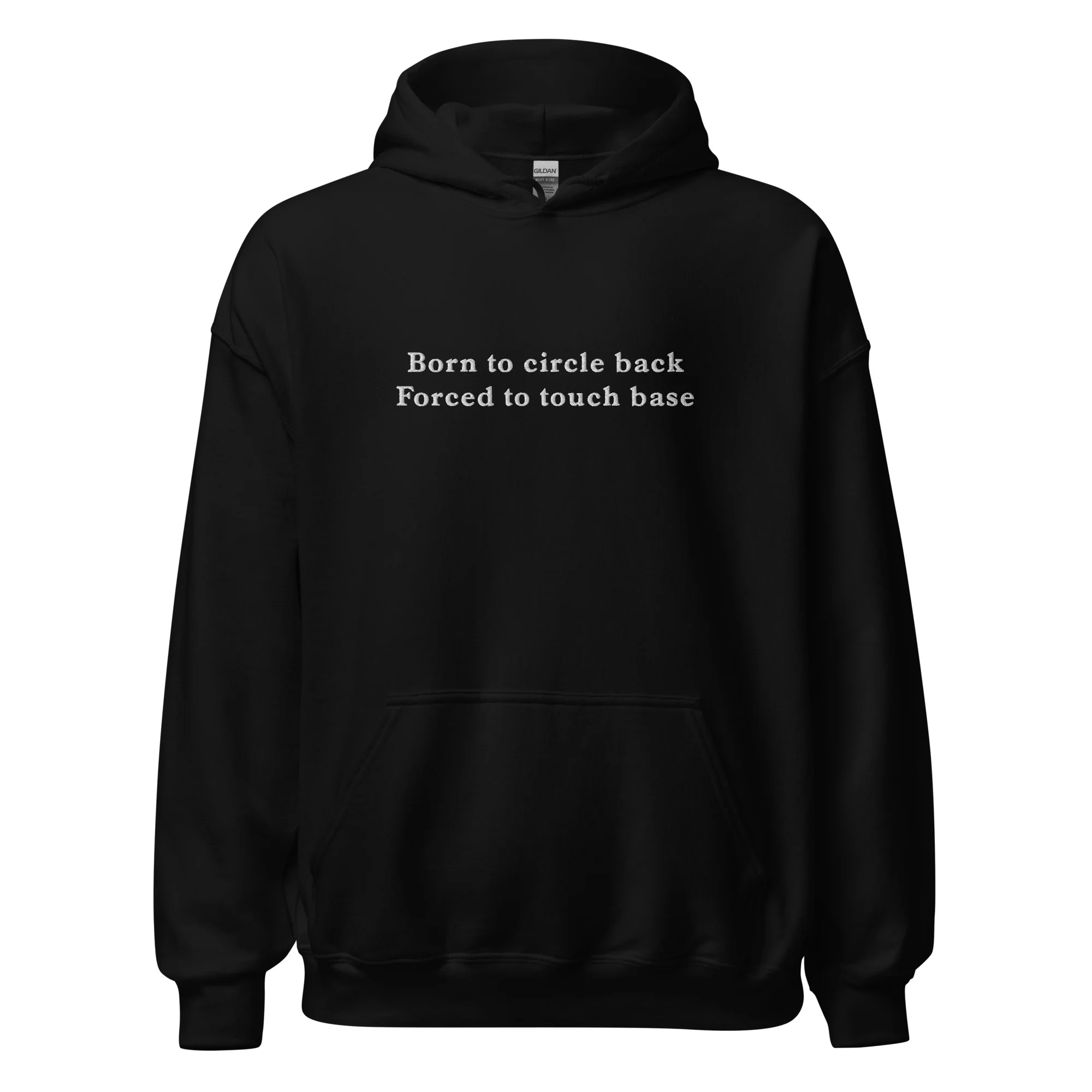 Born to circle back, forced to touch base (embroidered) Hoodie - Image 2