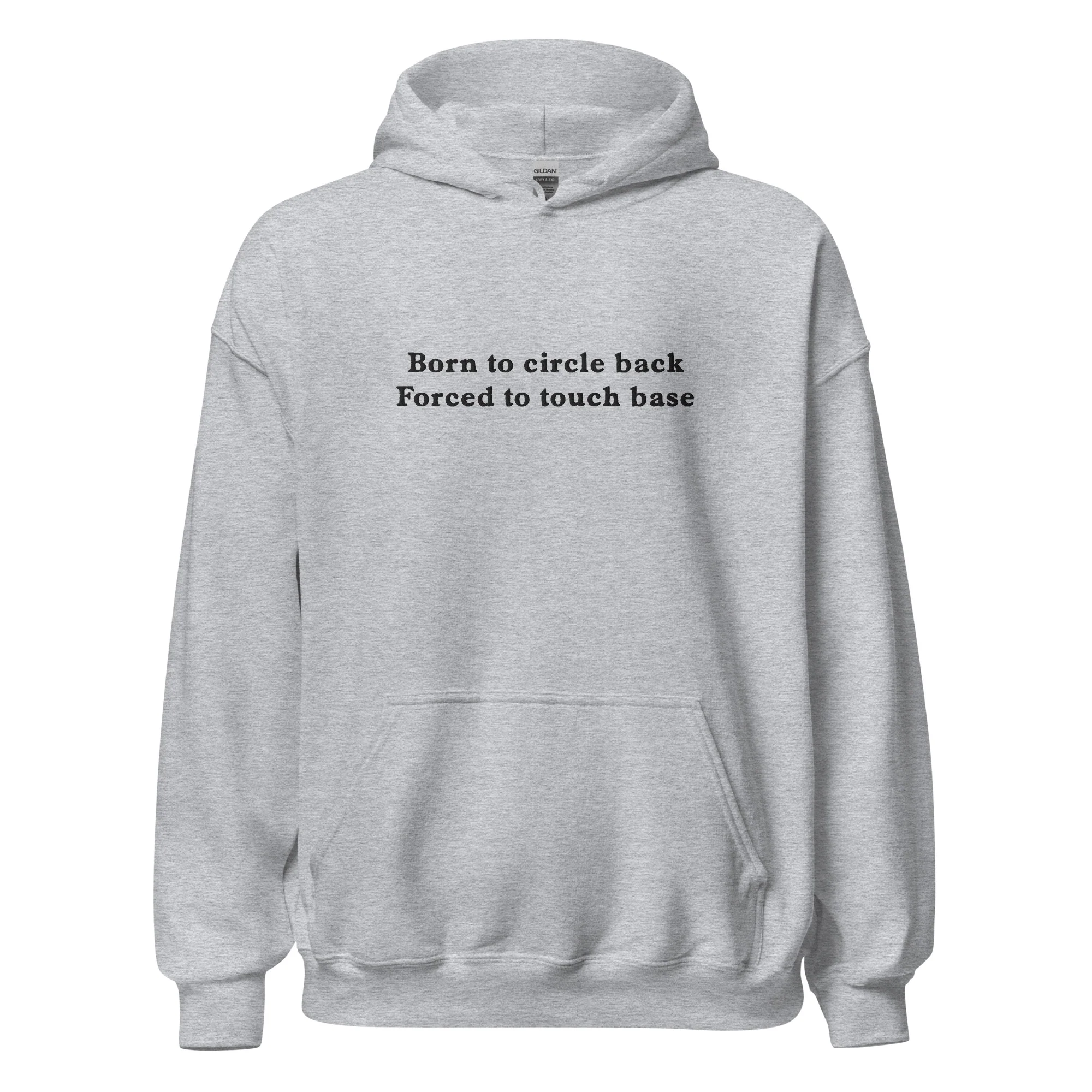 Born to circle back, forced to touch base (embroidered) Hoodie - Image 5
