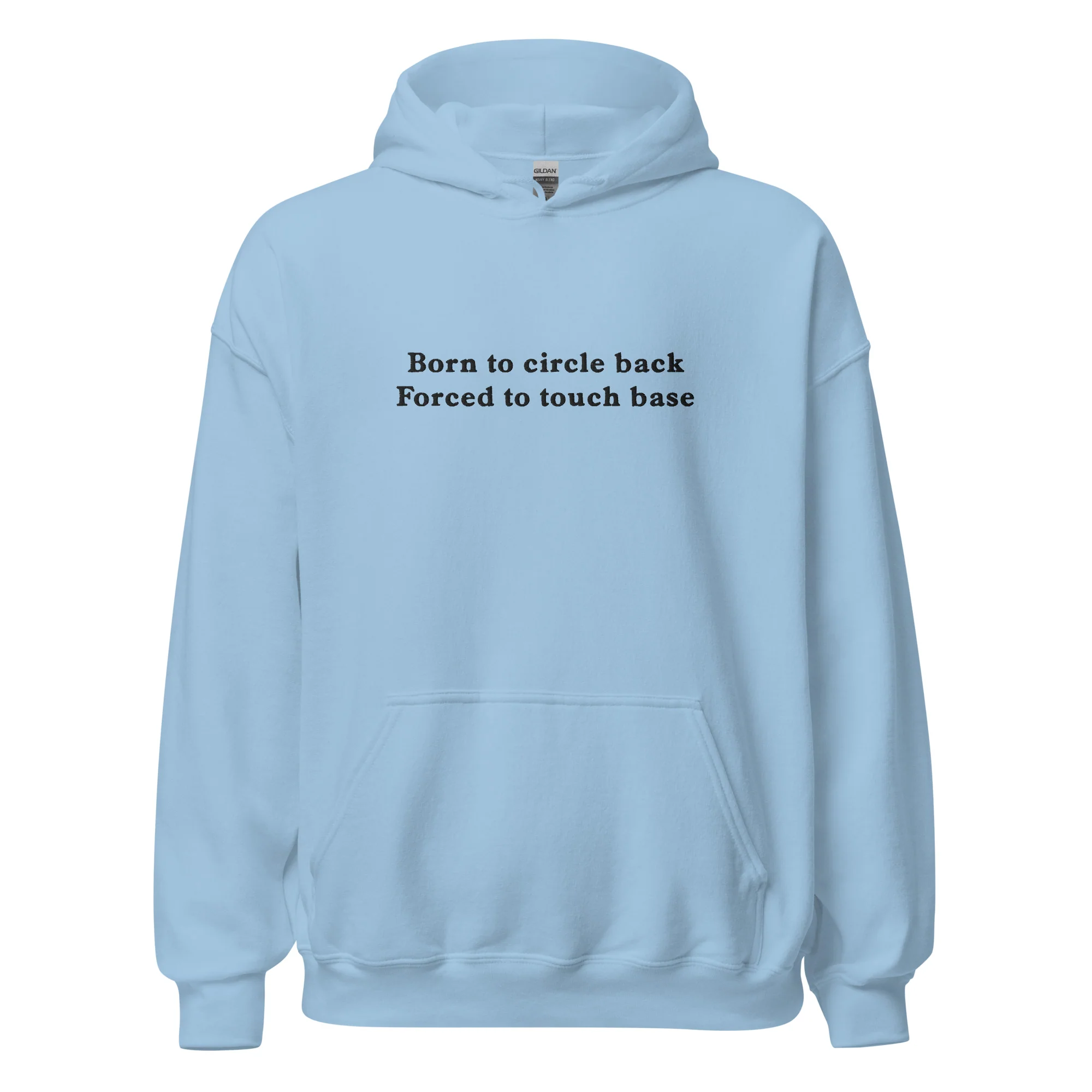 Born to circle back, forced to touch base (embroidered) Hoodie - Image 6