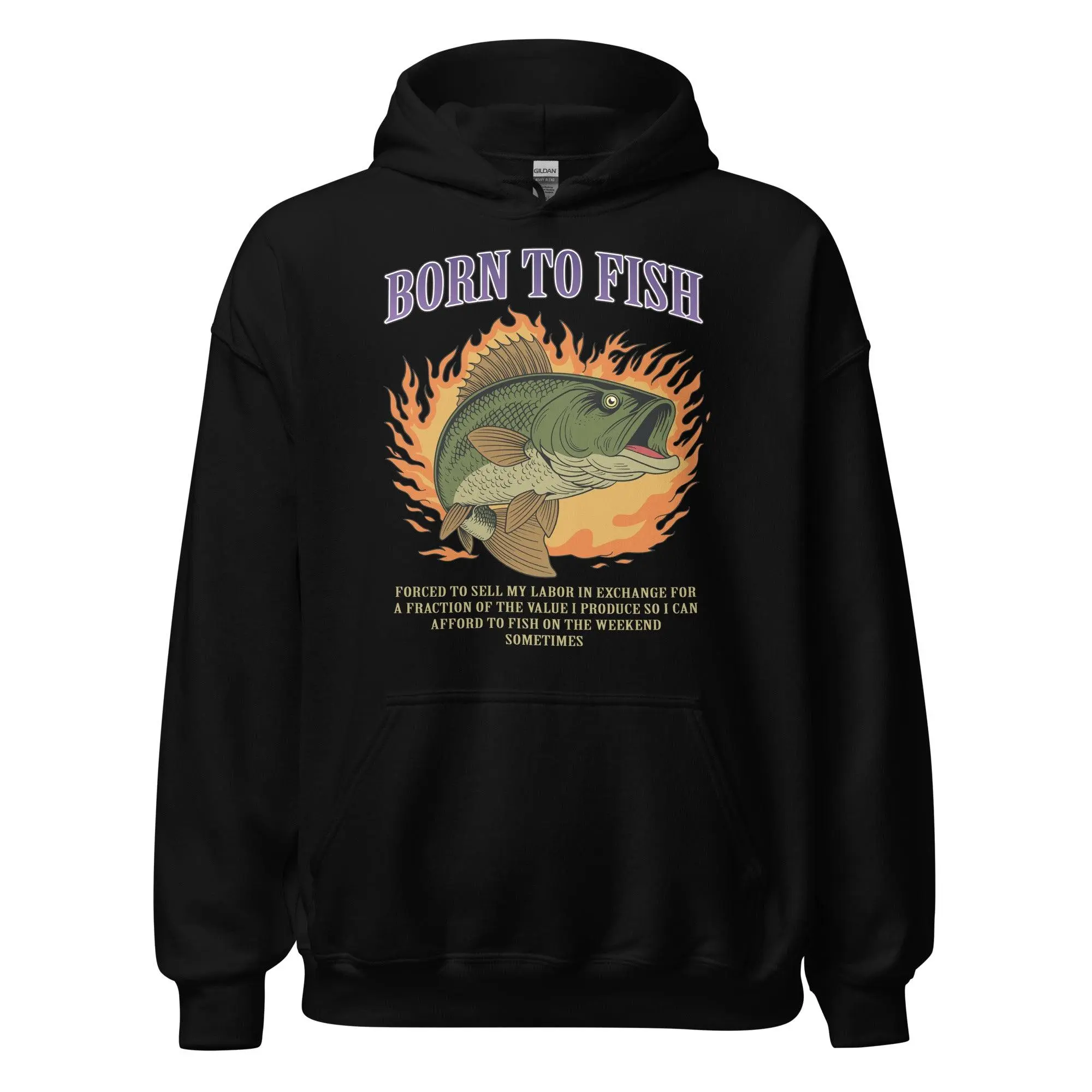 Born to Fish Forced to Sell my Labor Hoodie