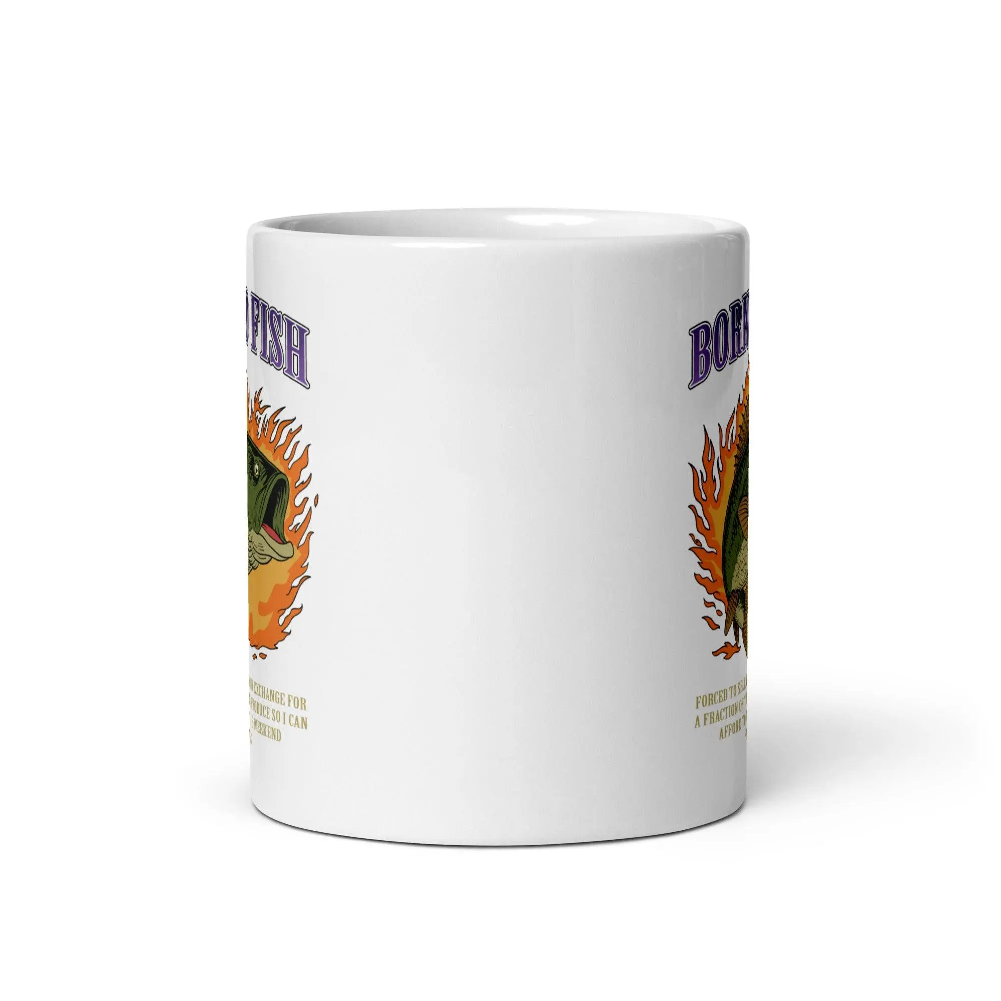 Born to Fish Forced to Sell my Labor White glossy mug - Image 4