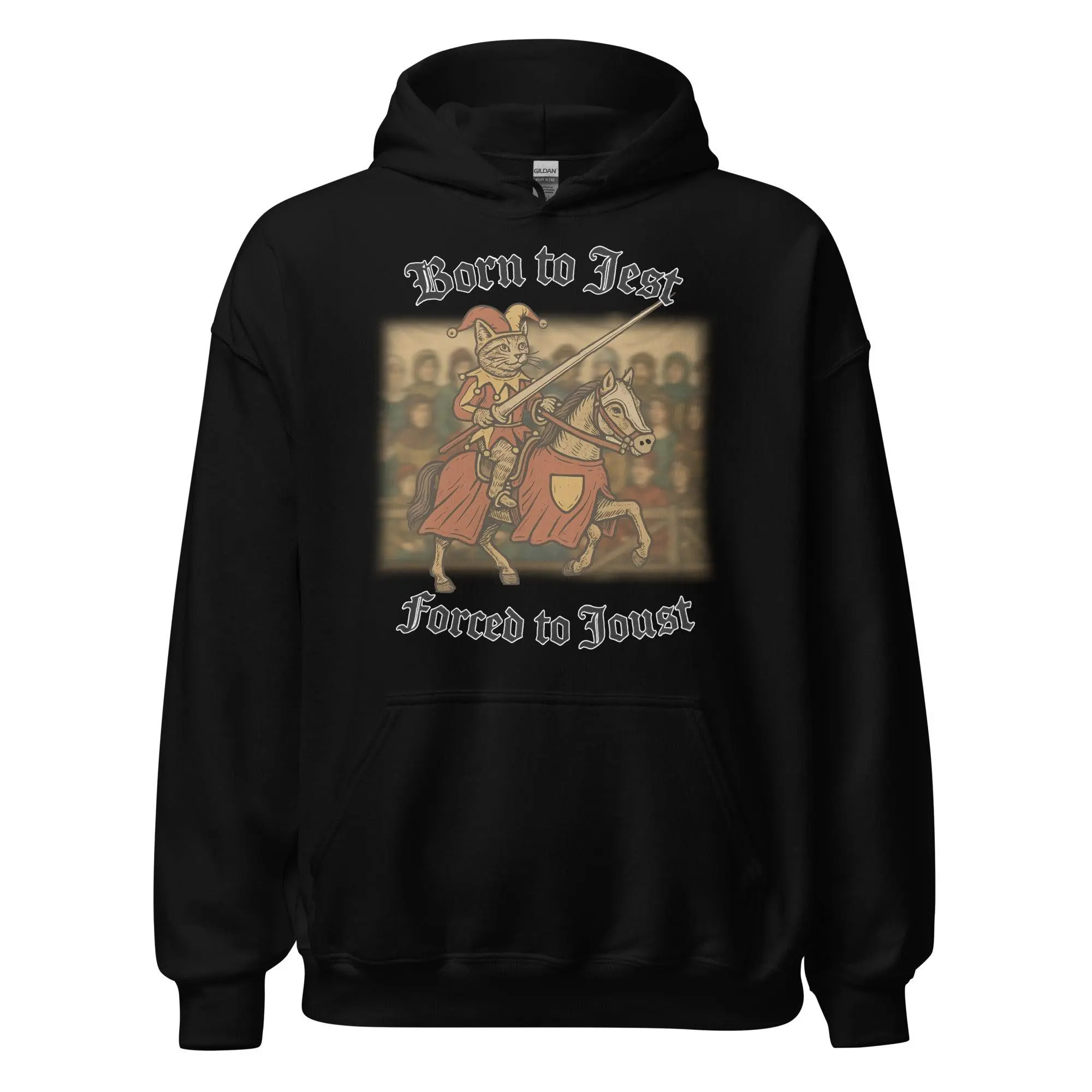 Born to Jest, Forced to Joust Hoodie