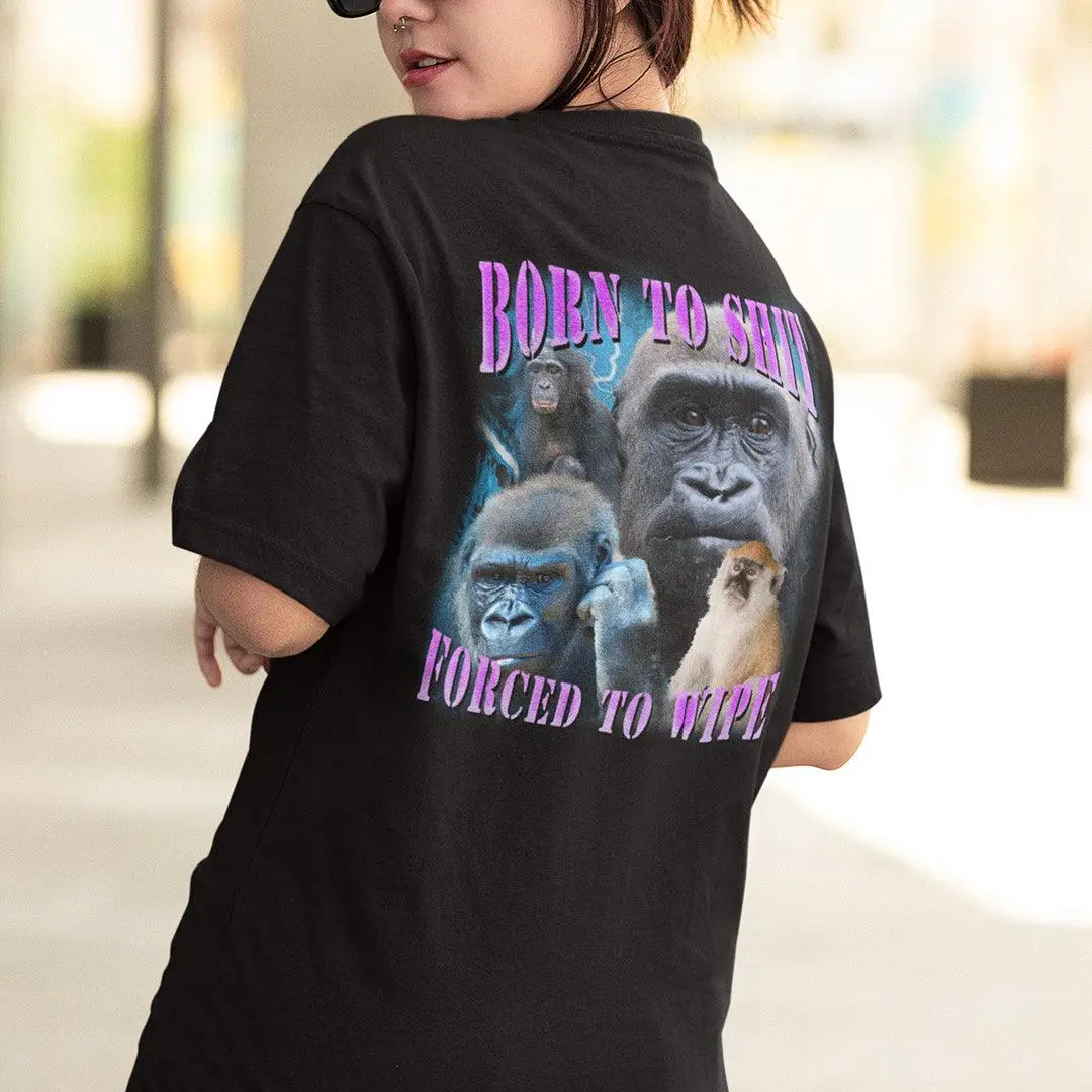 Born to Shit, Forced to Wipe t-shirt (backprint) - Image 7