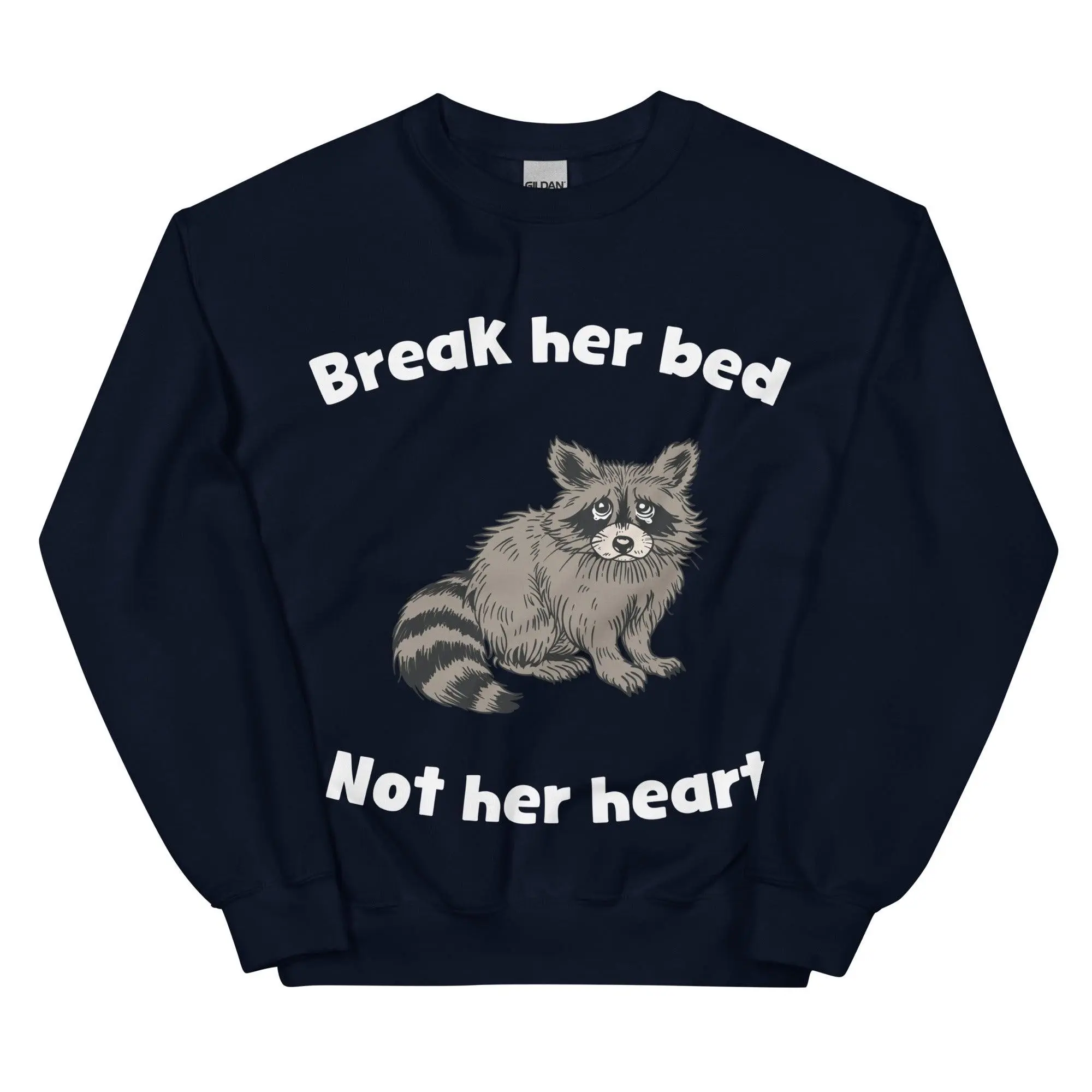 Break Her Bed Not Her Heart sweatshirt - Image 2