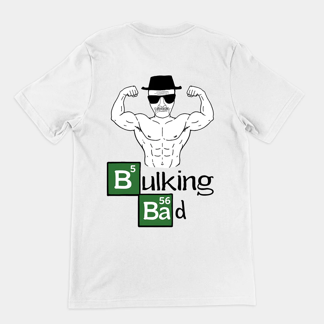 Bulking Bad T-Shirt (backprint) - Image 6