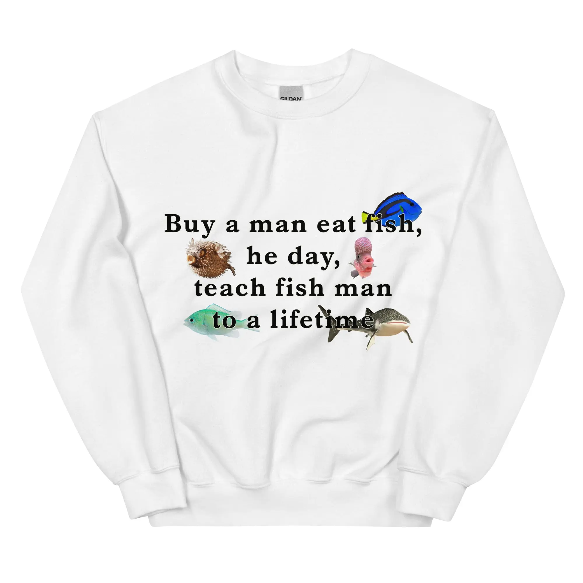 Buy a man eat fish, he day, teach fish man to a lifetime sweatshirt - Image 9
