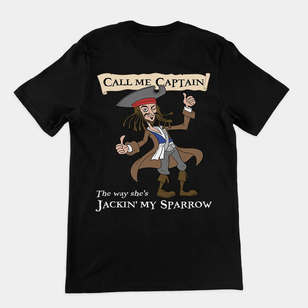 Call me Captain the way she's Jackin' my sparrow T-Shirt (backprint) - Image 2