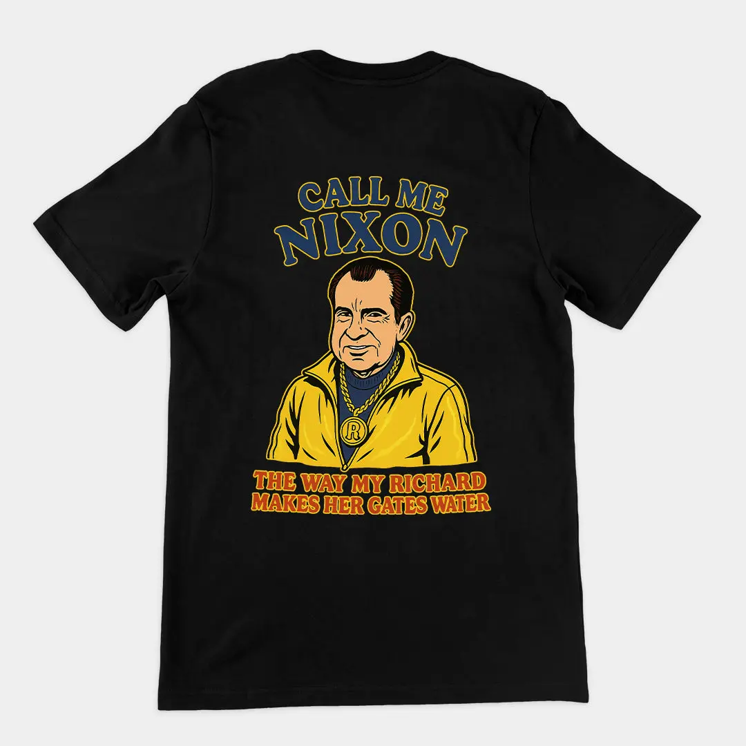 Call me Nixon the way my Richard makes her gates water T-Shirt (backprint) - Image 2