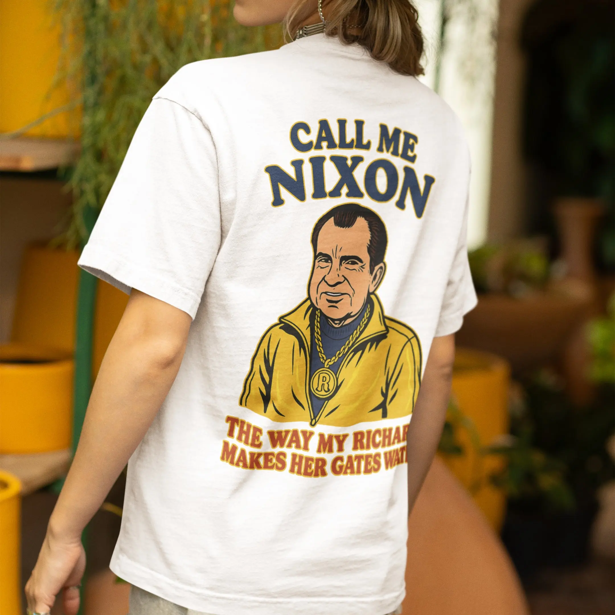 Call me Nixon the way my Richard makes her gates water T-Shirt (backprint) - Image 7