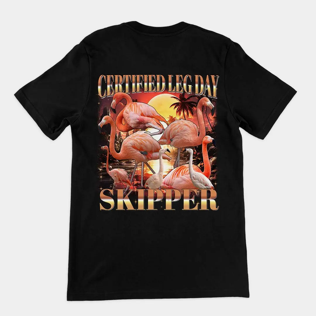 Certified Leg Day Skipper T-Shirt (backprint)