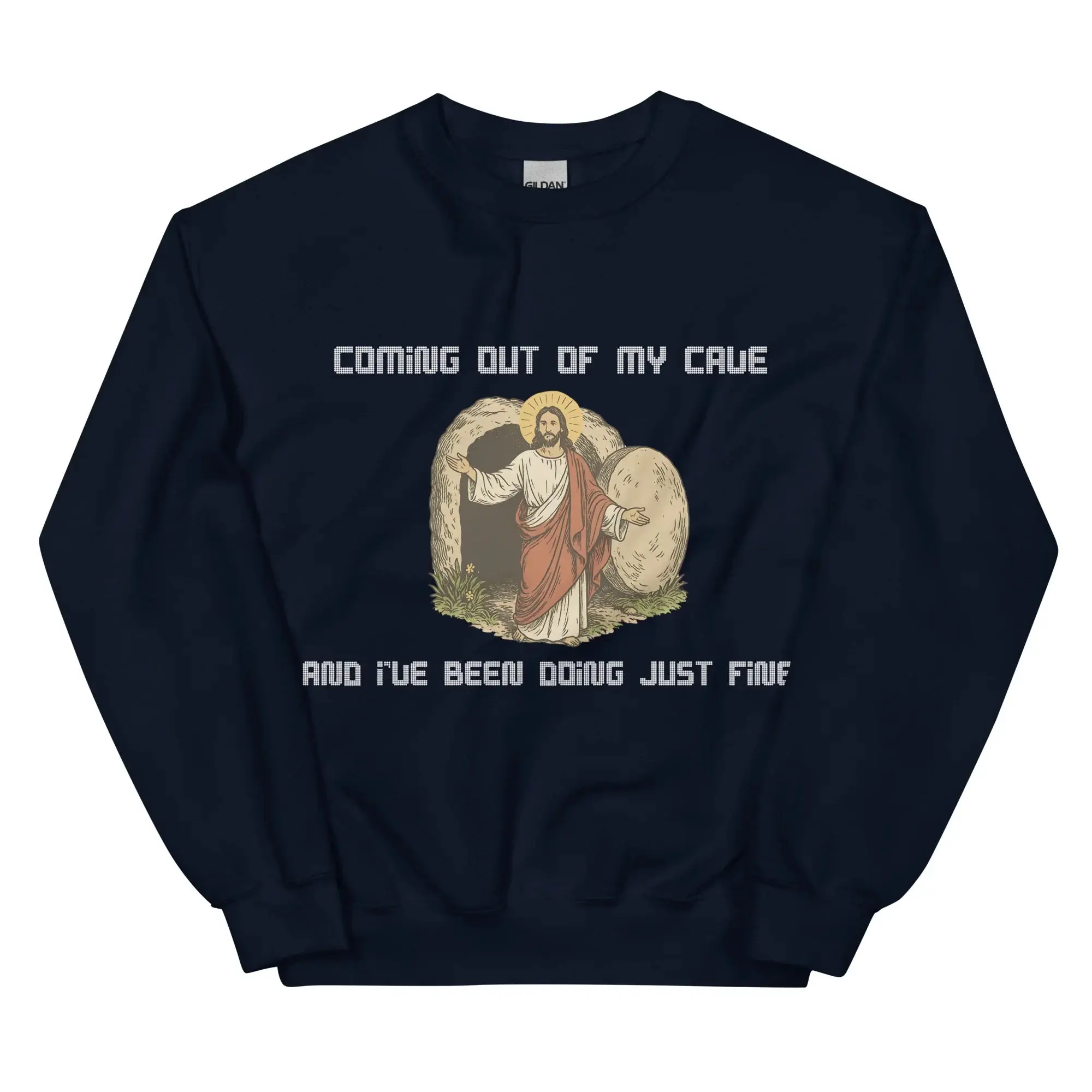 Coming out of my Cave and I've been doing just fine sweatshirt - Image 2