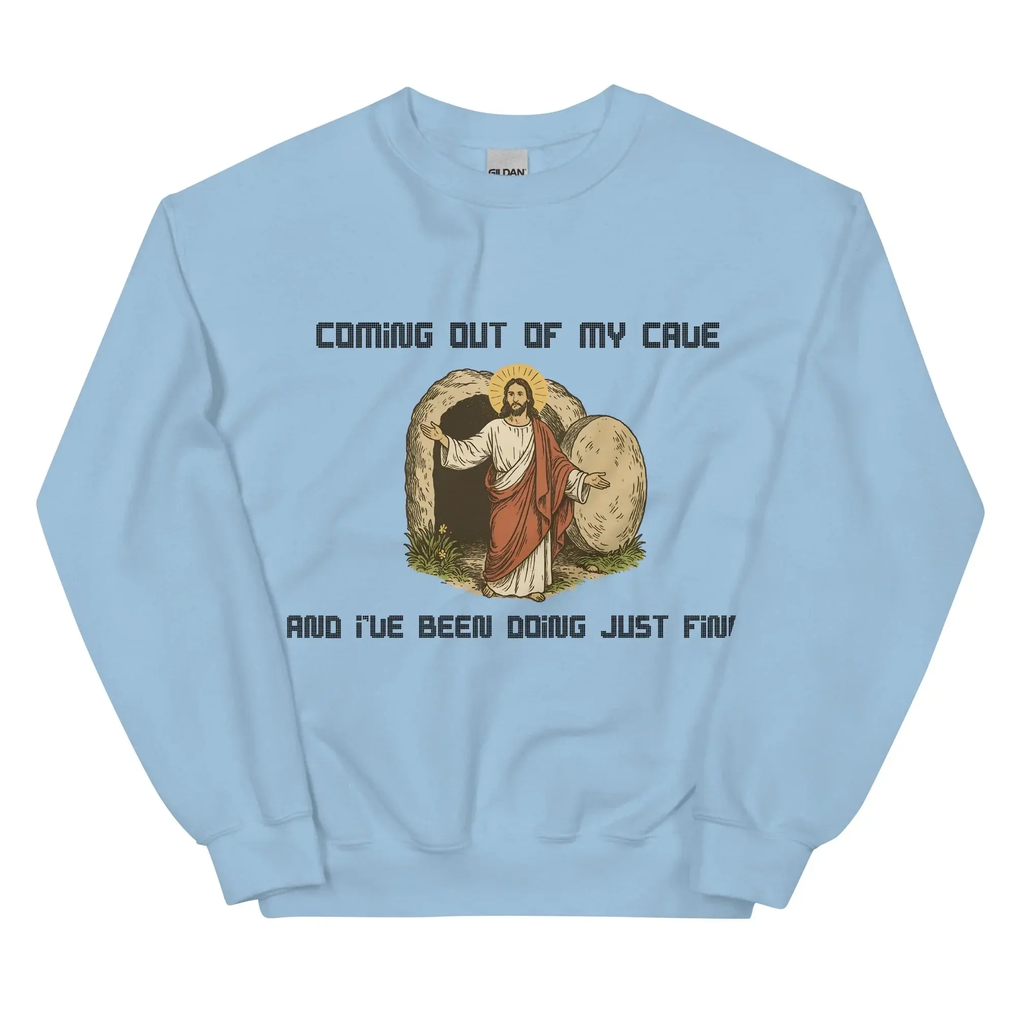 Coming out of my Cave and I've been doing just fine sweatshirt - Image 6