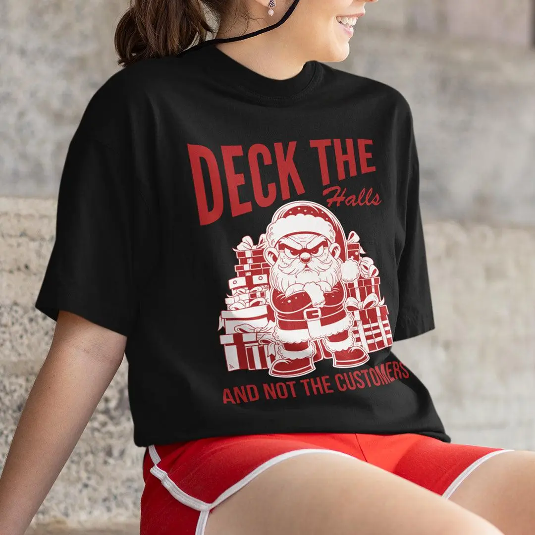 Deck the Halls and Not the Customers T-Shirt - Image 7