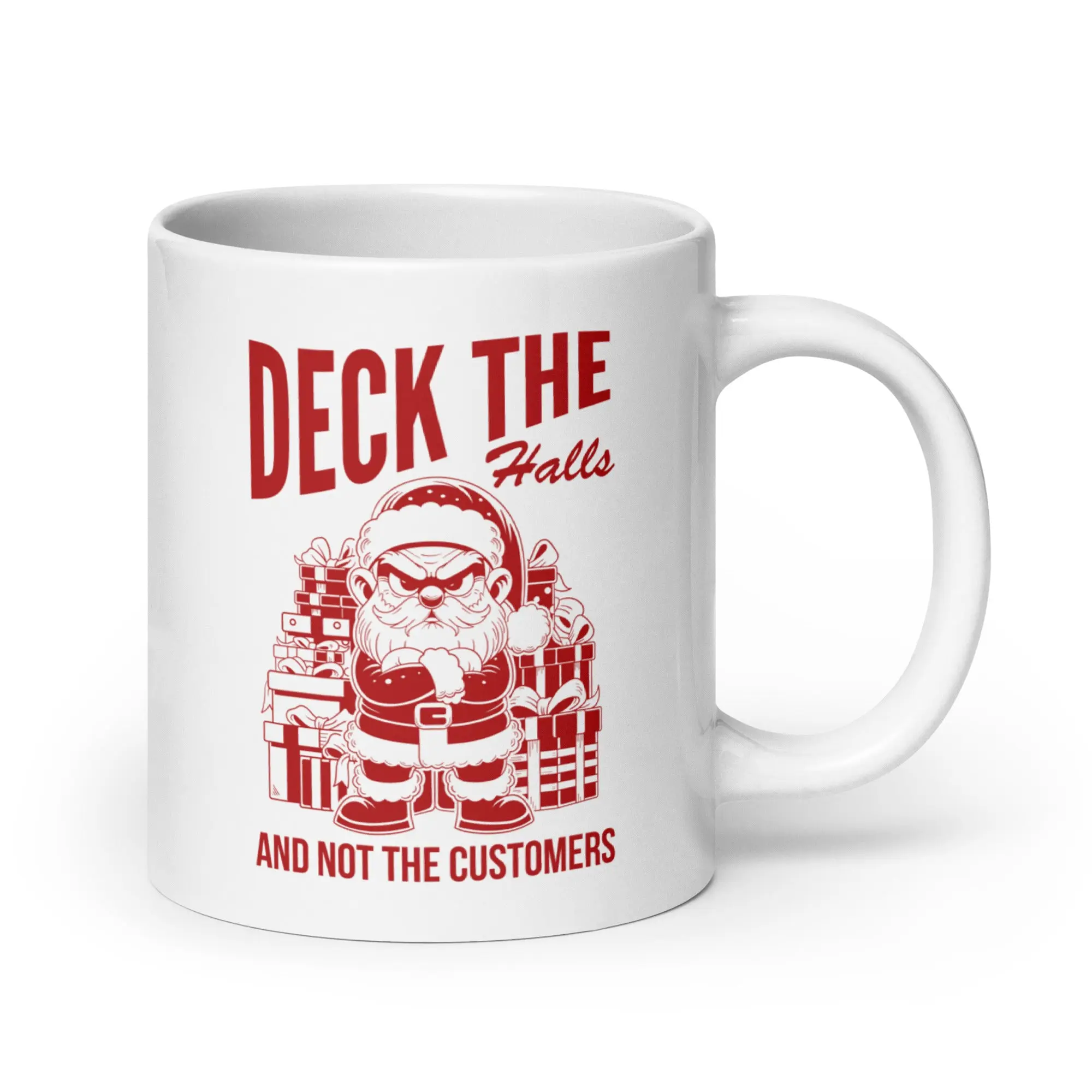 Deck the Halls and Not the Customers White glossy mug - Image 6