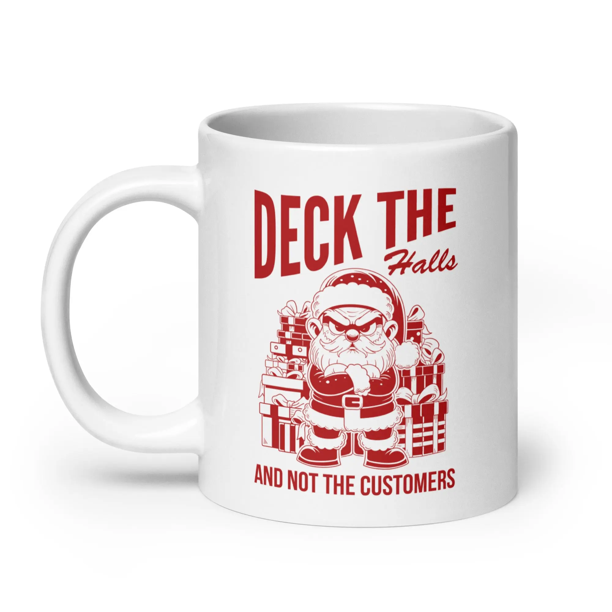 Deck the Halls and Not the Customers White glossy mug - Image 7