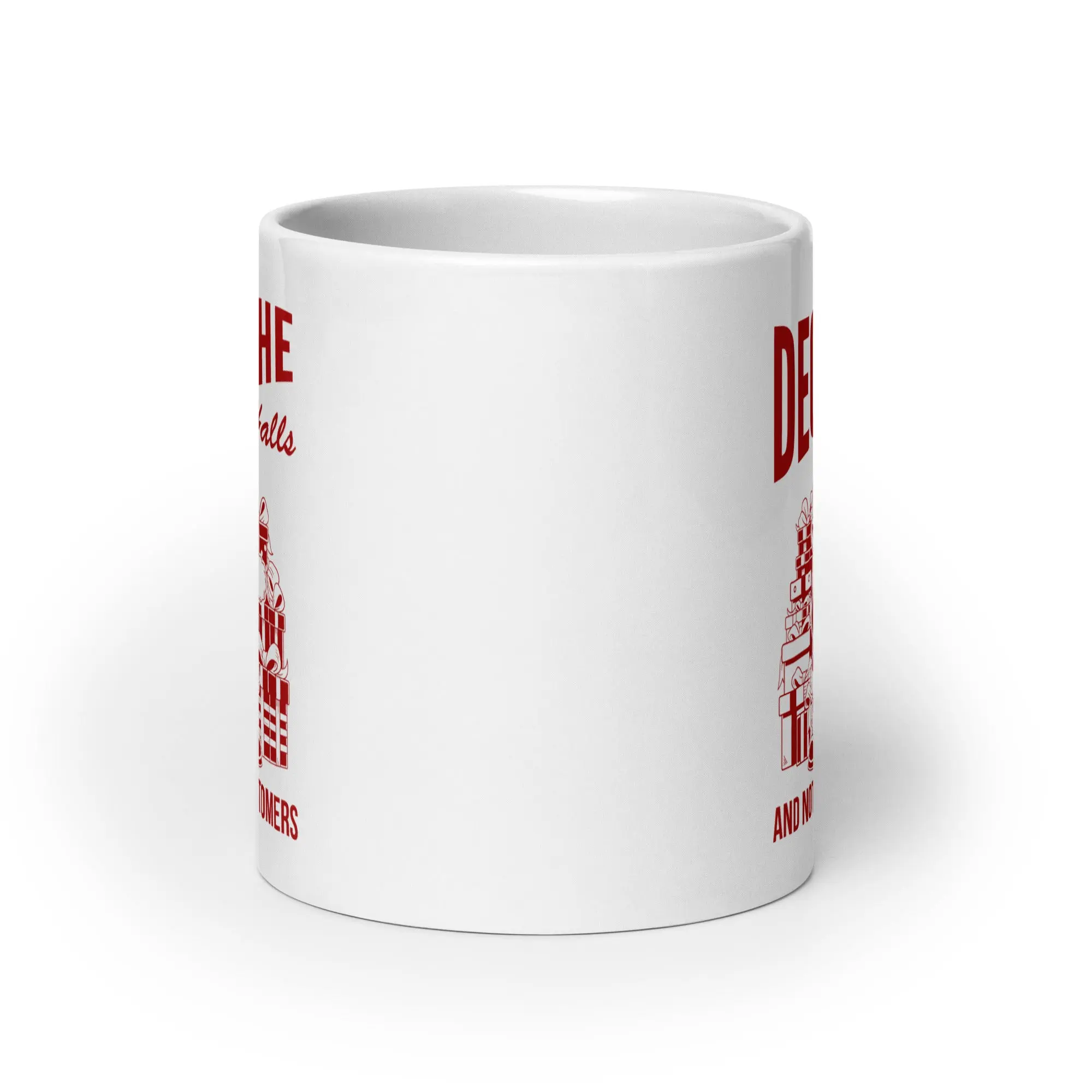 Deck the Halls and Not the Customers White glossy mug - Image 8
