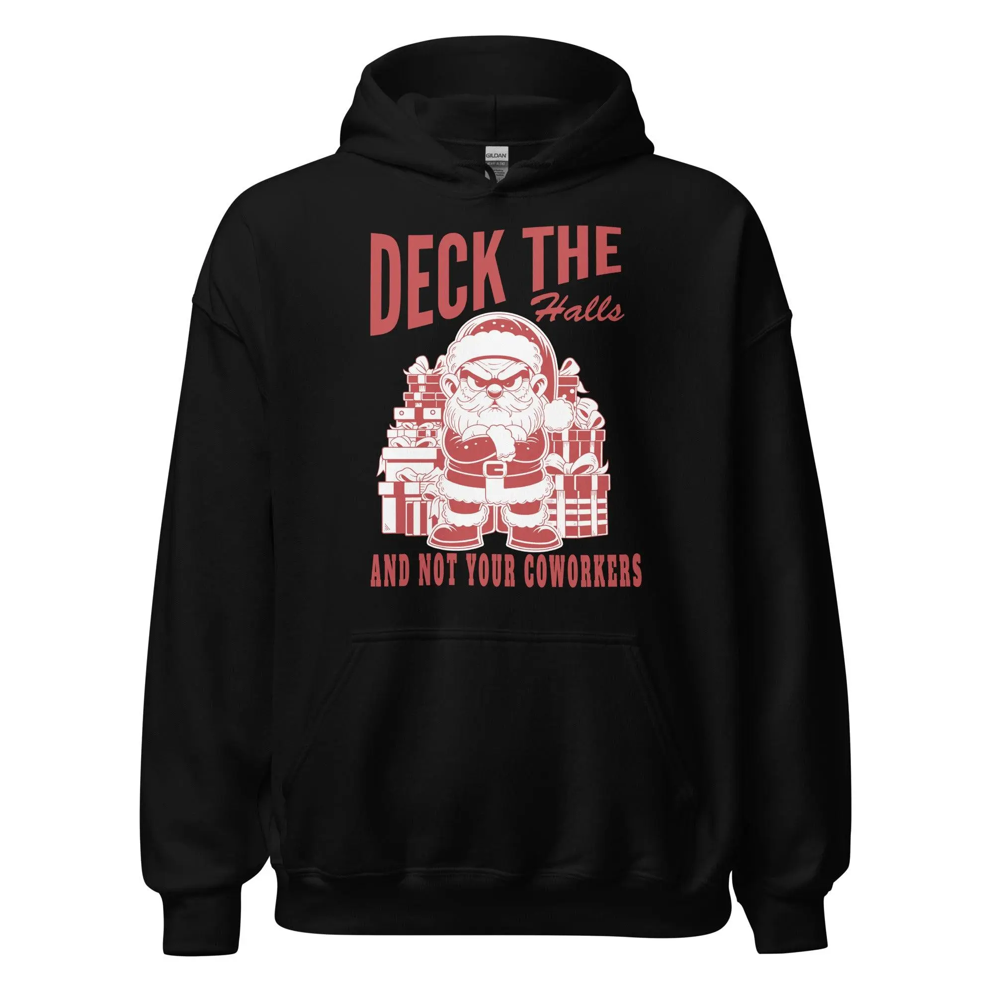 Deck the Halls and Not your Coworkers Hoodie