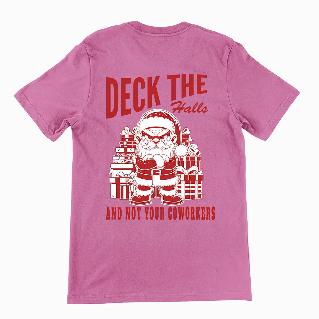 Deck the Halls and Not your Coworkers t-shirt (backprint) - Image 2