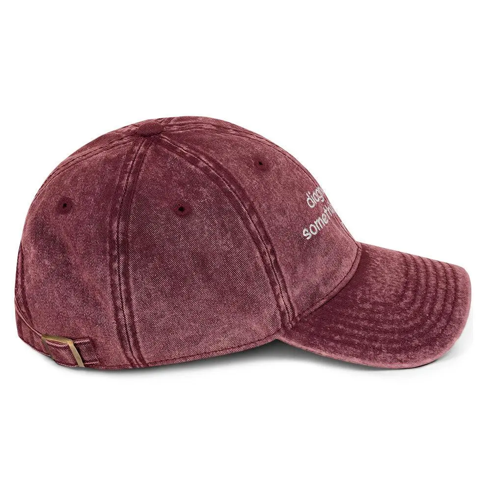Diagnosed But Something Is Still Not Right Cotton Twill Cap - Image 10