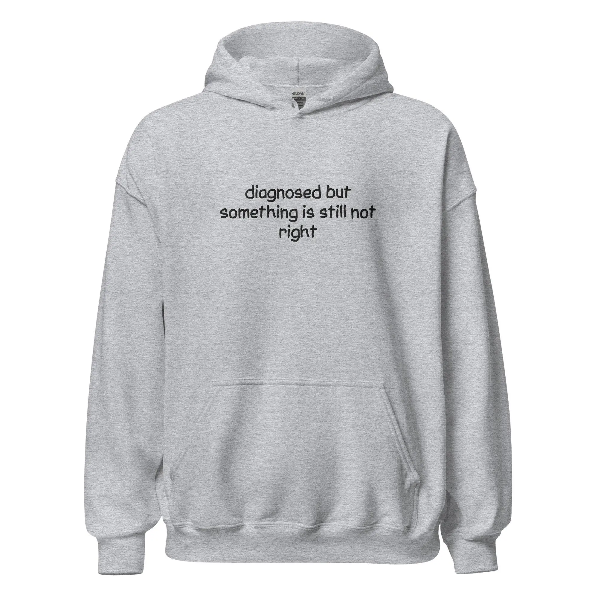 Diagnosed But Something Is Still Not Right Embroidered Hoodie - Image 12