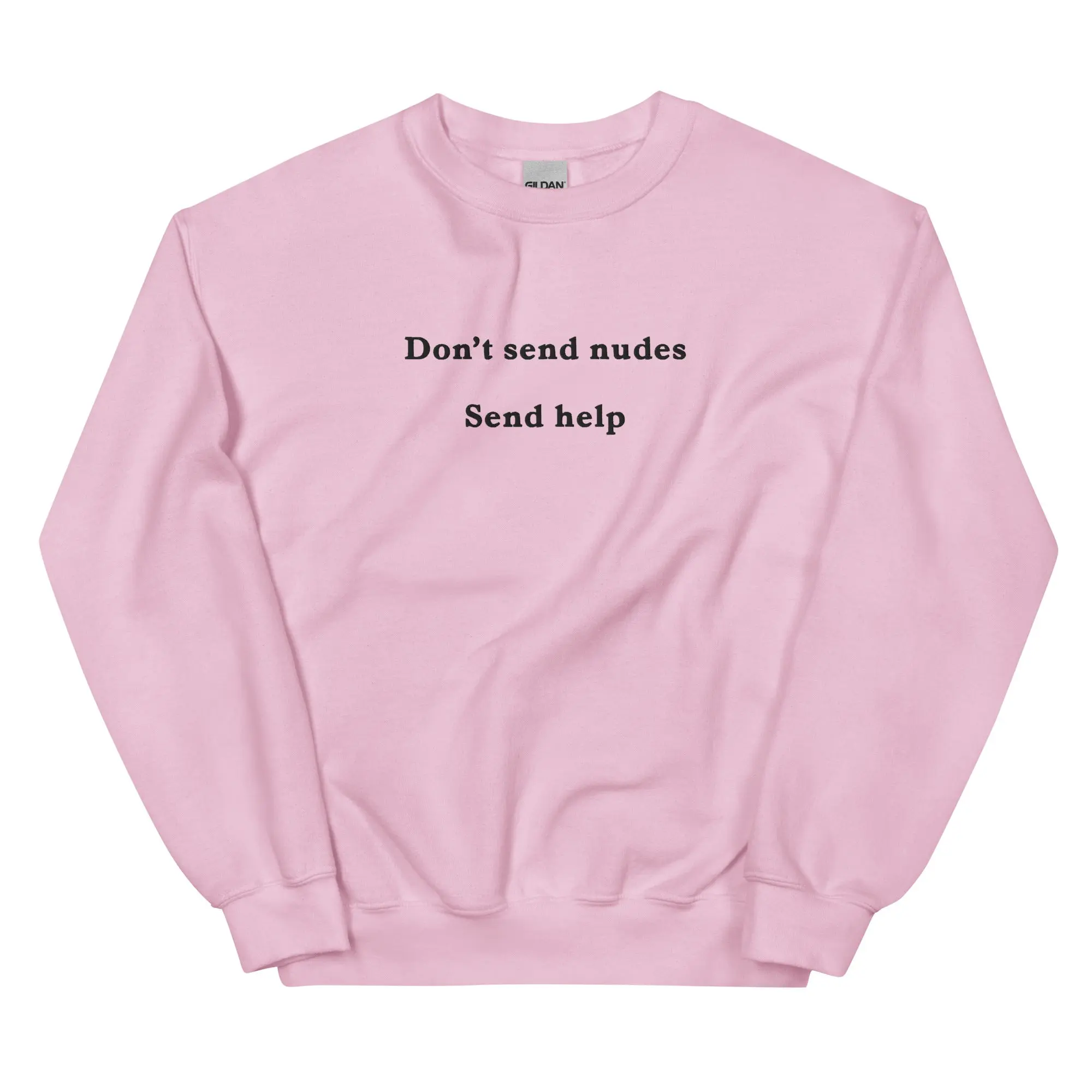 Don't send nudes send help sweatshirt - Image 9