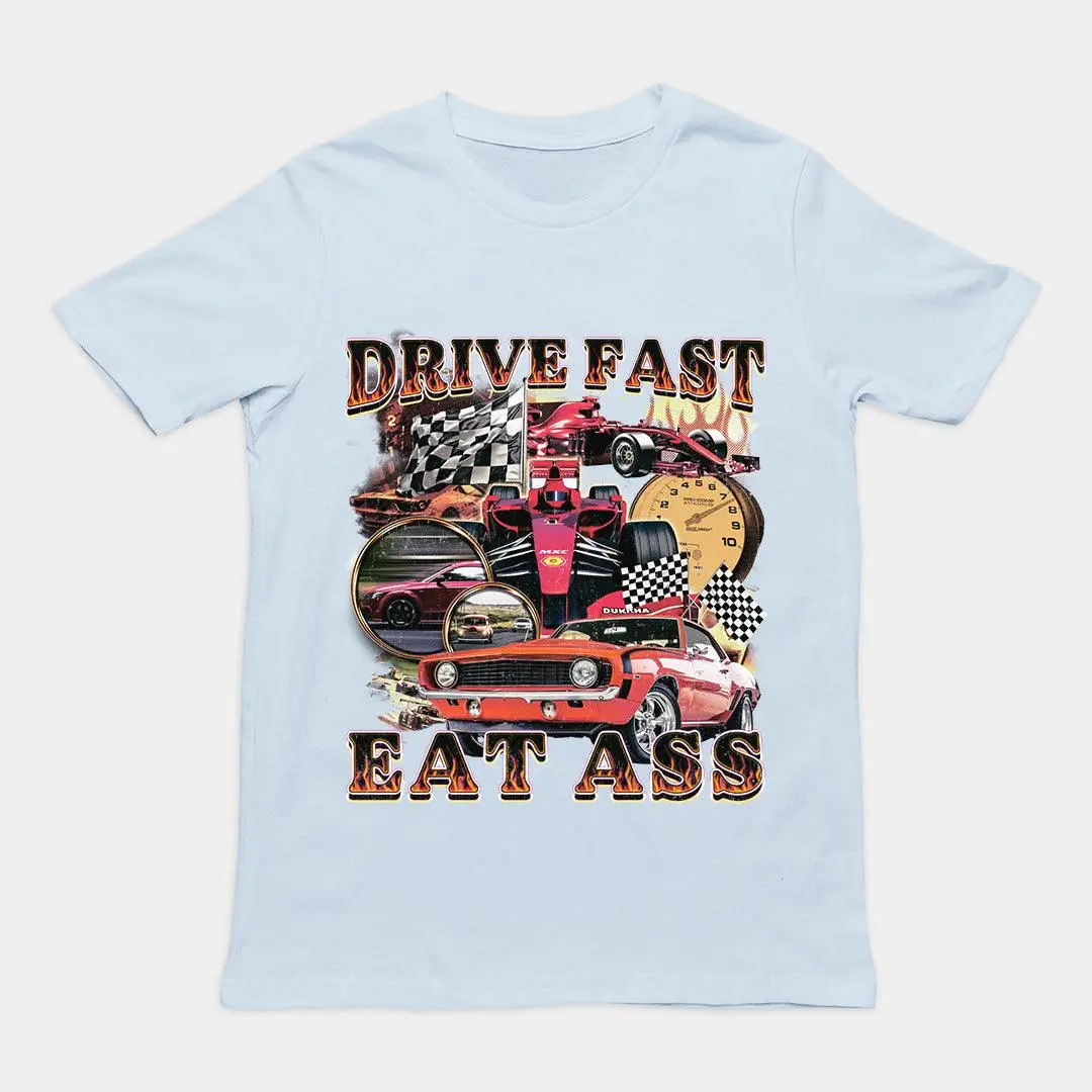 Drive Fast Eat Ass T-Shirt - Image 5