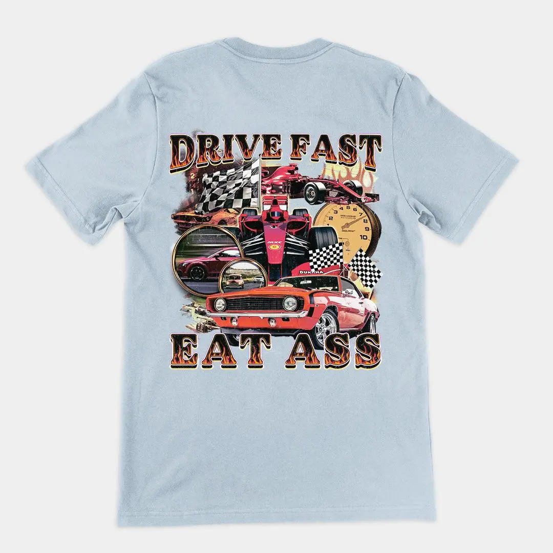 Drive Fast Eat Ass t-shirt (backprint) - Image 4