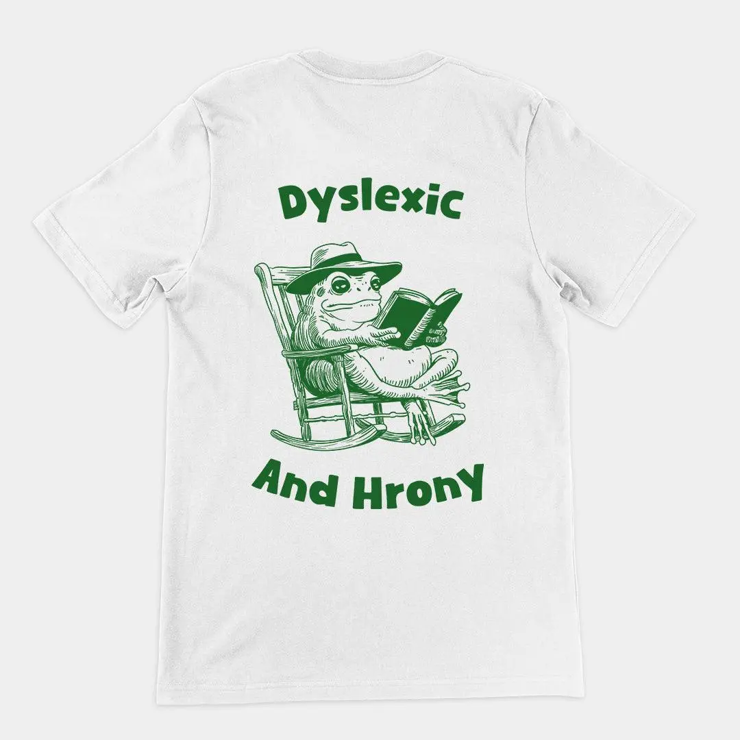 Dyslexic and Hrony t-shirt (backprint)