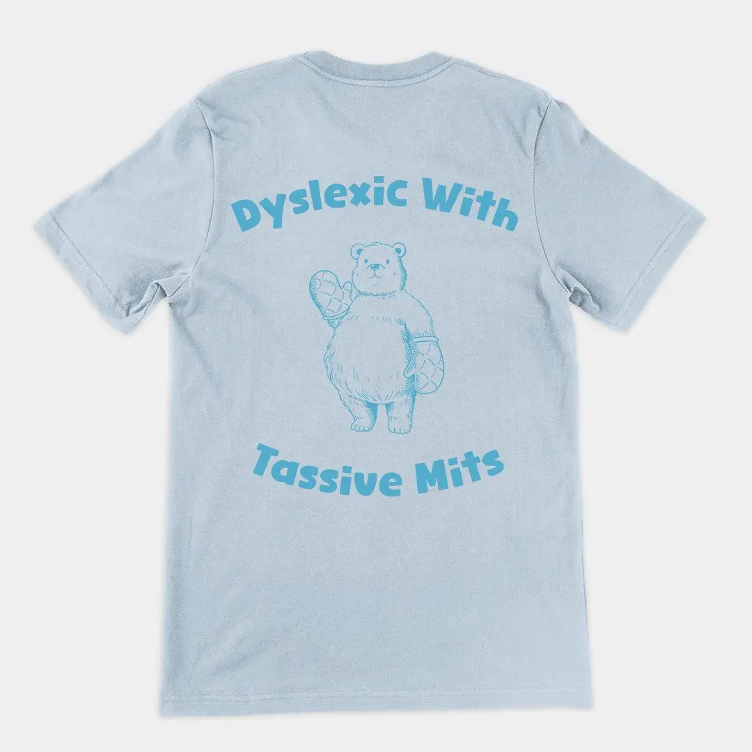 Dyslexic with Tassive Mits t-shirt (backprint) - Image 4