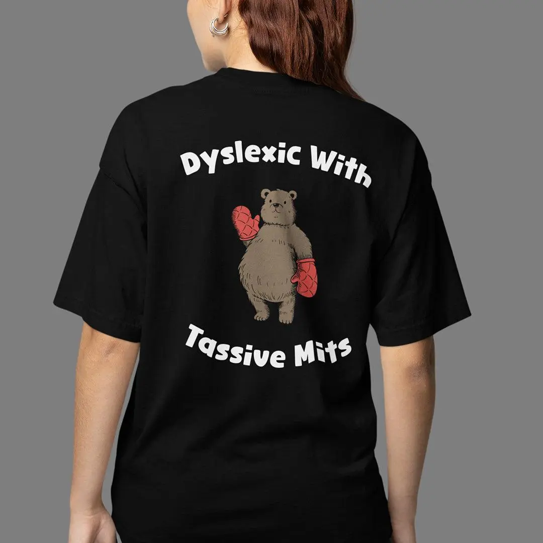 Dyslexic with Tassive Mits t-shirt (backprint) - Image 7