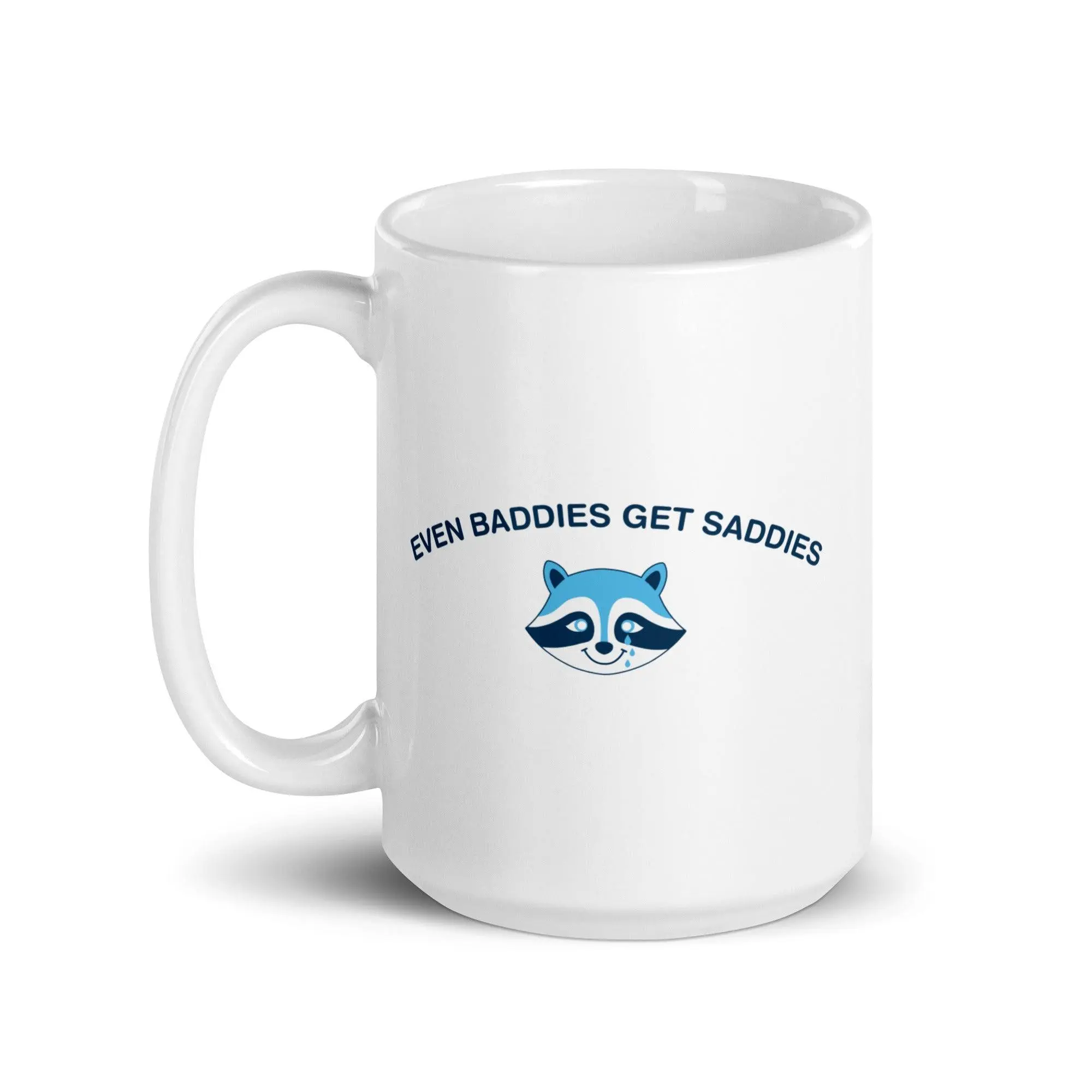 Even Baddies Get Saddies White glossy mug - Image 7