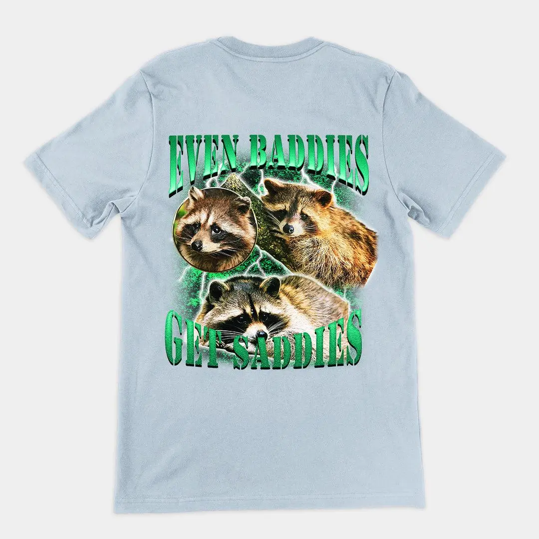 Even Baddies Get Saddies t-shirt (backprint) - Image 4